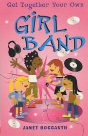 Girl Band (Get Together Your Own)