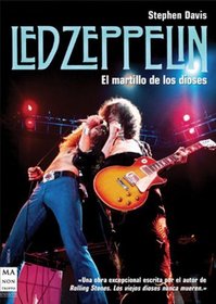 Led zeppelin, El martillo de los dioses/ Led Zeppelin. The Hammer Of The Gods (Spanish Edition)