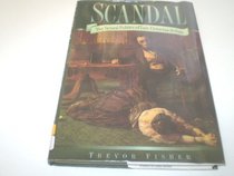 Scandal: The Sexual Politics of Late Victorian Britain