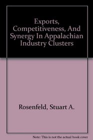 Exports, Competitiveness, And Synergy In Appalachian Industry Clusters