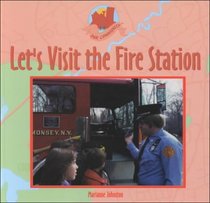 Let's Visit the Fire Station (Our Community)