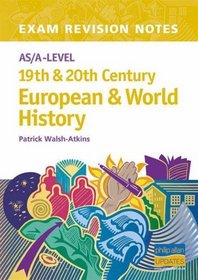 As/A-level 19th & 20th Century European & World History (Exams Revision Notes)