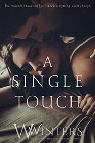 A Single Touch (Irresistible Attraction)