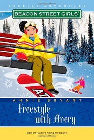 Freestyle with Avery (Beacon Street Girls Special Adventure, Bk 3)