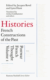 Histories: French Constructions of the Past : Postwar French Thought (Postwar French Thought , Vol 1)