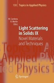 Light Scattering in Solids IX (Topics in Applied Physics) (v. 9)