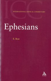Ephesians: A Critical and Exegetical Commentary (International Critical Commentary Series)