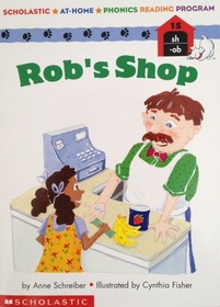 Rob's Shop (Scholastic Phonics Reading Program)