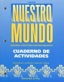 Nuestro Mundo: Cuaderno de Activadades: Segundo Curso Para Hispanohablantes (Spanish Edition)