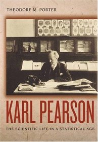 Karl Pearson : The Scientific Life in a Statistical Age