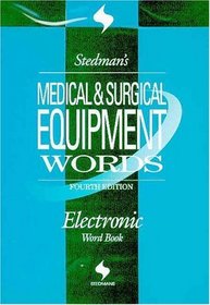 Stedman's Medical  Surgical Equipment Words, Fourth Edition