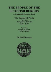 People of the Scottish Burghs: PERTH, 1600-1799. Part One & Part Two