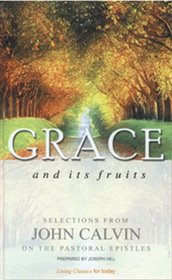 Grace and Its Fruits (Living Classics for Today)