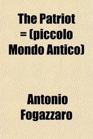 The Patriot = (piccolo Mondo Antico)