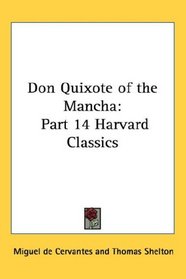 Don Quixote of the Mancha: Part 14 Harvard Classics