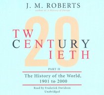 Twentieth Century Part B: A History of the World, 1901- 2000