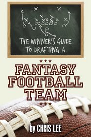 The Winner's Guide to Drafting a Fantasy Football Team