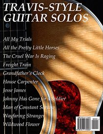 Travis-Style Guitar Solos: 11 classic folk songs arranged as Travis-style instrumental solos in standard notation and tablature