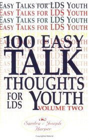 100 Easy Talk Thoughts for LDS Youth, Volume Two