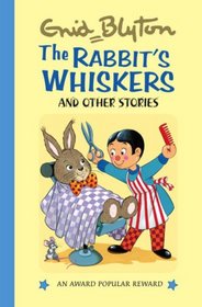 The Rabbit's Whiskers and Other Stories (Enid Blyton's Popular Rewards Series 2) (Award Popular Reward)