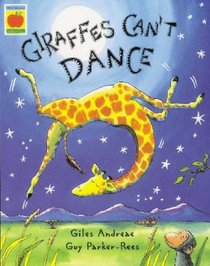 Giraffes Can't Dance: AND Teacher's Guide