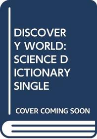 Science Dictionary (Discovery World)