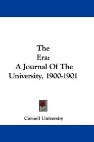 The Era: A Journal Of The University, 1900-1901