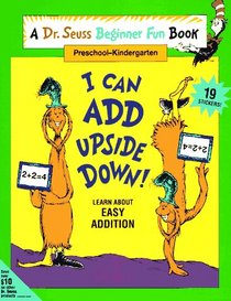 I Can Add Upside Down! (A Dr. Seuss Beginner Fun Book, Preschool-Kindergarten)