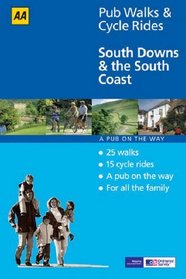AA Pub Walks & Cycle Rides: South Downs & the South Coast