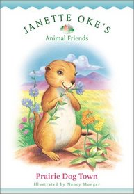 Prairie Dog Town (Animal Friends, Bk 7)