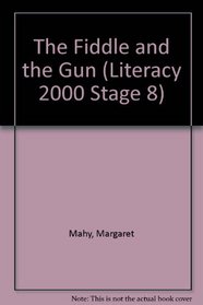 The Fiddle and the Gun (Literacy 2000 Stage 8)