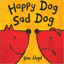 Happy Dog, Sad Dog