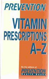 Prevention- Vitamin Prescriptions