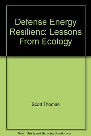 Defense Energy Resilienc: Lessons From Ecology