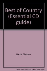 BEST OF COUNTRY (ESSENTIAL CD GUIDE)
