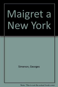 Maigret a New York (French Edition)