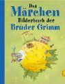 Das groe Mrchenbilderbuch der Brder Grimm.