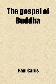 The gospel of Buddha