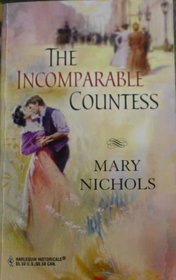 The Incomparable Countess (Harlequin Historical, No 156)