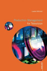 Production Management for Television (Media Skills)