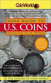 Coin World:: 2002 Guide to U.S. Coins, Prices, and Value Trends (Coin World Guide to U S Coins, Prices, and Value Trends)