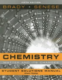 Chemistry, Student Solutions Manual: The Study of Matter and Its Changes