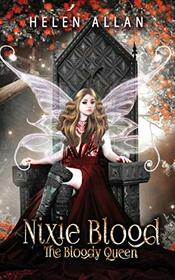 Nixie Blood: The Bloody Queen (The Gypsy Blood Series)