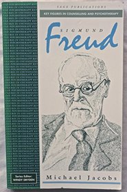 Sigmund Freud (Key Figures in Counselling and Psychotherapy series)