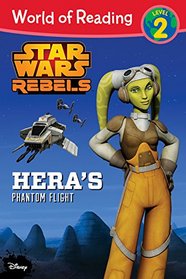 Star Wars Rebels: Hera's Phantom Flight: Level 2 (World of Reading)