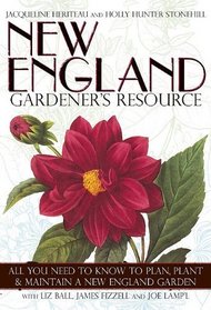 New England Gardener's Resource: All You Need to Know to Plan, Plant, and Maintain a New England Garden (Regional Gardener's Resource)