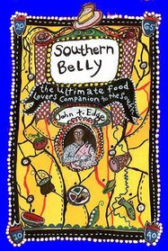 Southern Belly: The Ultimate Food Lover's Guide to the South