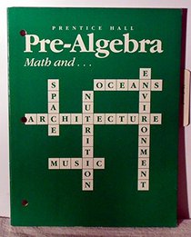 Pre-Algebra Math and. . .
