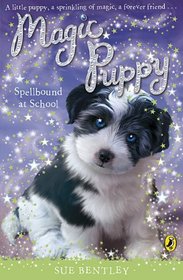 Spellbound at School (Magic Puppy)