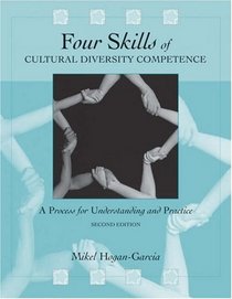 Four Skills of Cultural Diversity Competence: A Process for Understanding and Practice